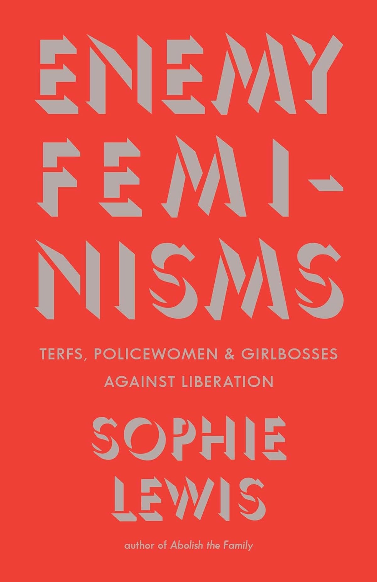 a red book cover with gray text: Enemy Feminisms by Sophie Lewis